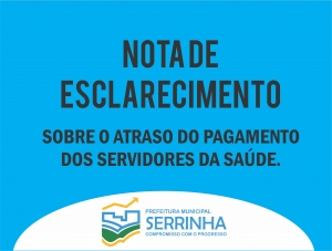 Esclarecimento sobre o atraso de pagamento dos Servidores da Secretaria Municipal de Saúde